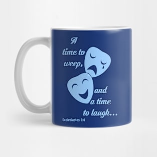 Time To Weep _ Time To Laugh Mug